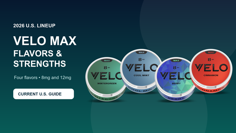 VELO Max Flavors and Strengths 2026: U.S. Lineup Guide