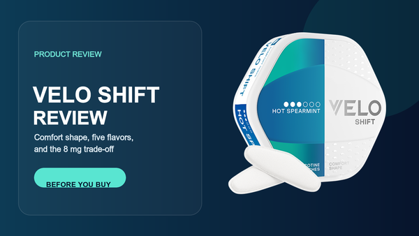 VELO Shift Review: Comfort Shape, Flavors and 8mg Fit