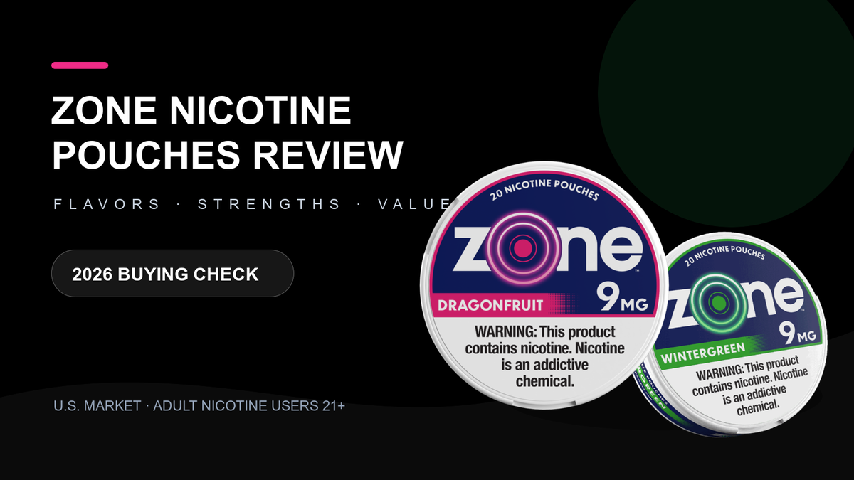 Zone Nicotine Pouches Review: Flavors, Strengths & Value